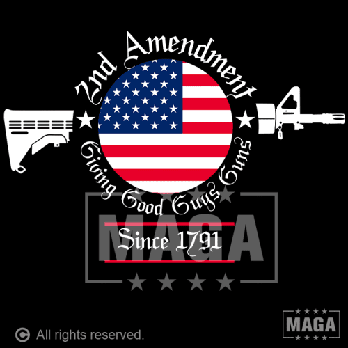 2nd amendment giving good guys guns 2nd amendment giving good guys guns maga trump 37535810486449