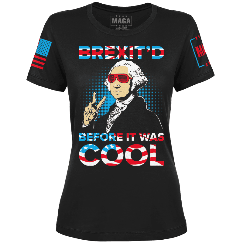 Brexit'd Before It Was Cool Ladies Tee maga trump