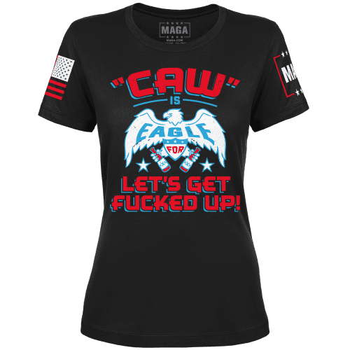 Caw Is Eagle Ladies Tee maga trump