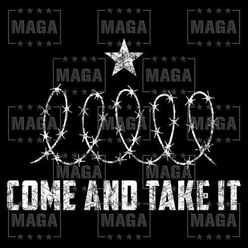 come and take it wire maga trump 35054879211697