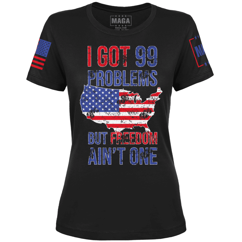 I Got 99 Problems Ladies Tee maga trump