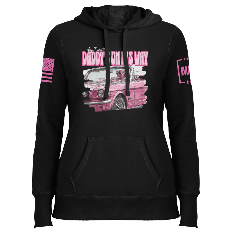 Ladies Hoodie / Black / XS DON'T WORRY DADDY'S ON HIS WAY maga trump