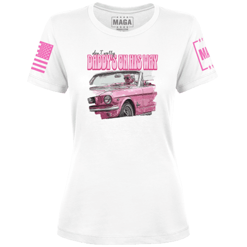 Ladies Tee / White / XS DON'T WORRY DADDY'S ON HIS WAY maga trump