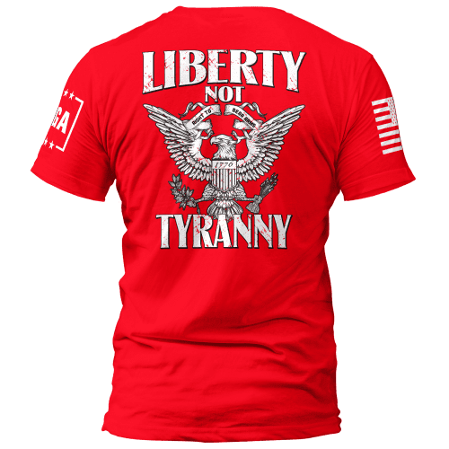 liberty not tyranny liberty not tyranny maga trump 37148950560945