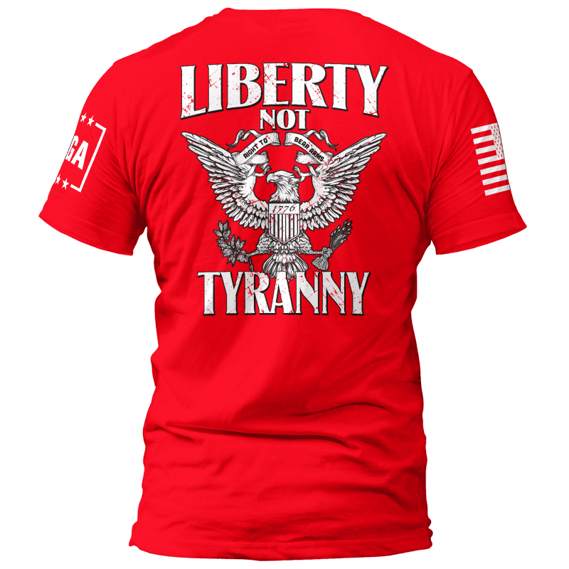 liberty not tyranny liberty not tyranny maga trump 37148950560945