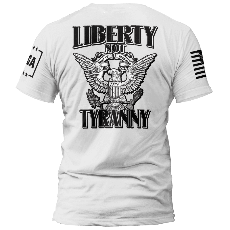 liberty not tyranny liberty not tyranny maga trump 37148950593713