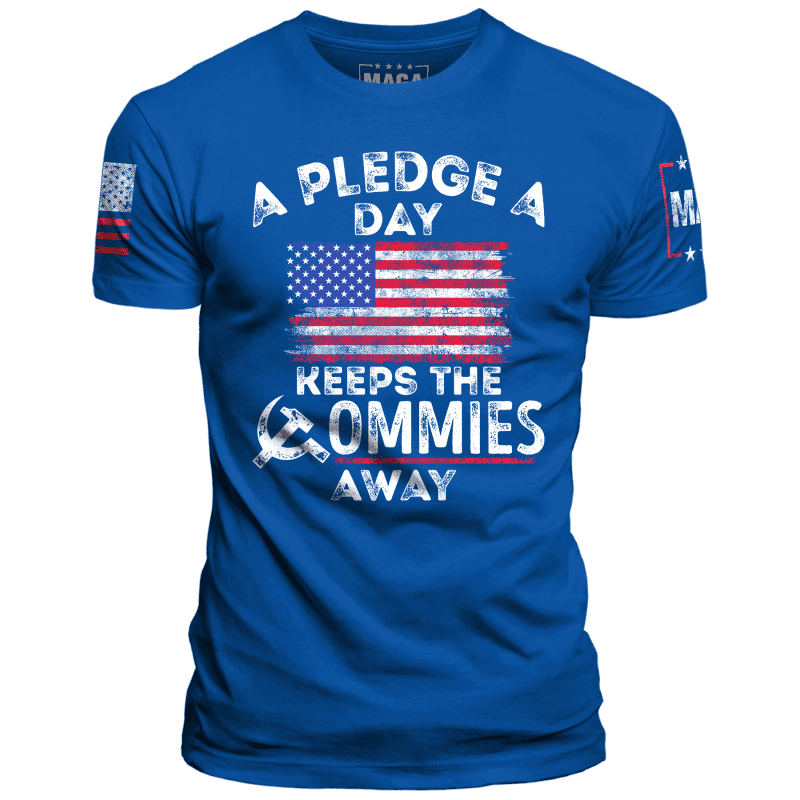 Royal / XS A Pledge A Day Keeps Commies Away maga trump