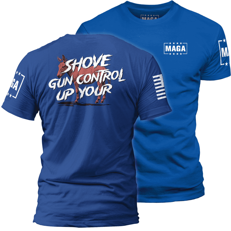 Royal / XS Shove Gun Control Up Your maga trump